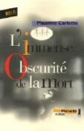 L'immense obscurité de la mort: roman