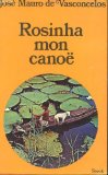 Rosinha, mon canoë: roman au rythme des rames