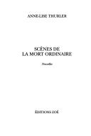 Scènes de la mort ordinaire: nouvelles