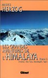 Les grandes aventures de l'Himalaya [2]: Everest, Cho Oyu, Dhaulagiri, Ogre