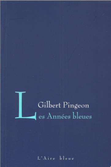 Les années bleues: roman