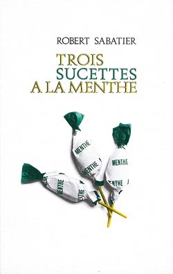 [Le roman d'Olivier]: [03]: Trois sucettes à la menthe