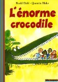 L'énorme crocodile ; Un amour de tortue