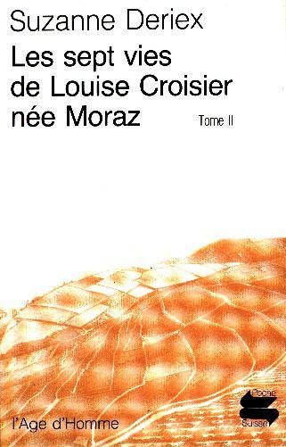 Les sept vies de Louise Croisier née Moraz: [2]