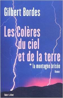 Les colères du ciel et de la terre: [01]: La montagne brisée