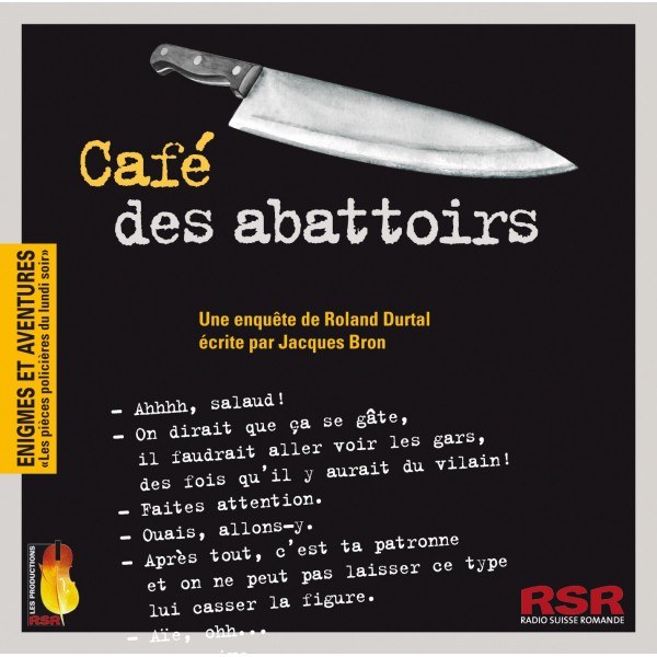 Une enquête de Roland Durtal: Café des abattoirs