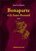 Bonaparte et le Saint-Bernard: roman