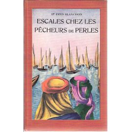 Escales chez les pêcheurs de perles: Arabie - Zanzibar - Maldives - Ceylan