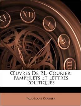 Oeuvres de P. L. Courier: pamphlets politiques