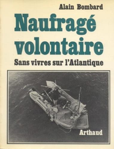 Naufragé volontaire, sans vivres sur l'Atlantique...