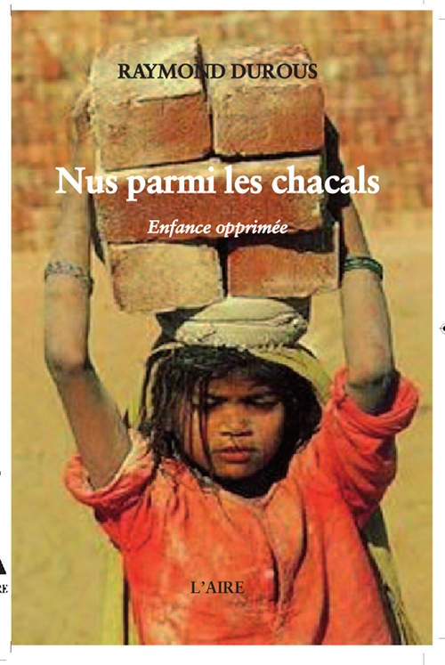 Nus parmi les chacals: Enfance opprimée