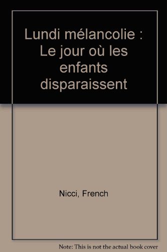 Lundi mélancolie: le jour où les enfants disparaissent