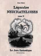 Le Jura fantastique: Légendes neuchâteloises: [2]