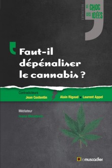 Faut-il dépénaliser le canabis ?