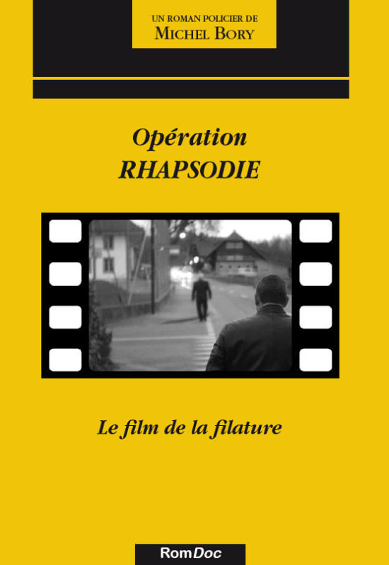 Opération Rhapsodie: le film de la filature