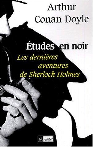 Études en noir: Les dernières aventures de Sherlock Holmes