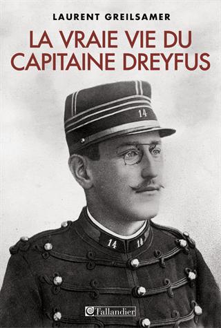 La vraie vie du capitaine Dreyfus