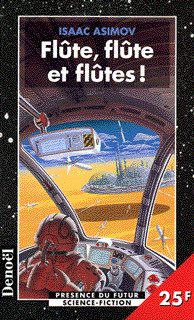 Flûte, flûte et flûtes ! et autres nouvelles