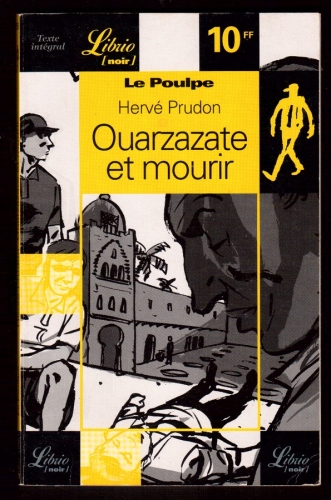 Le Poulpe: Ouarzazate et mourir