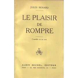 Le plaisir de rompre: comédie en un acte