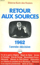 Retour aux sources: 1962, l'année décisive