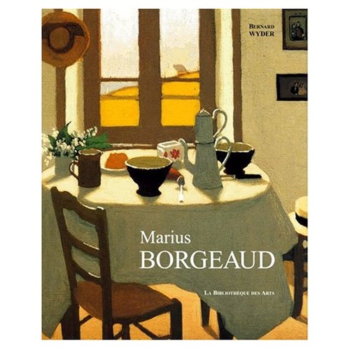 Marius Borgeaud: l'homme, l'oeuvre, 1861-1924: catalogue raisonné