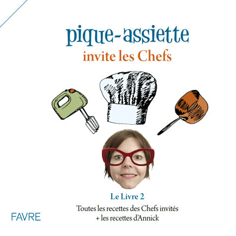 Pique-assiette invite les chefs: le livre 2