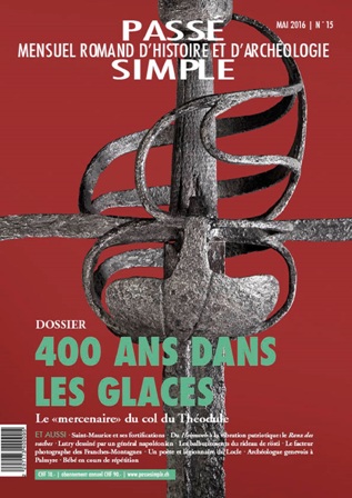 Passé simple: mensuel romand d'histoire et d'archéologie. N° 15, mai 2016