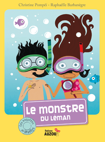 Les enquêtes de Maëlys: 07: Le monstre du Léman