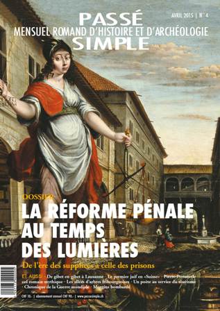 Passé simple: mensuel romand d'histoire et d'archéologie. N° 4, avril 2015