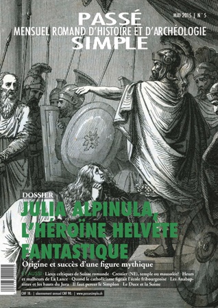 Passé simple: mensuel romand d'histoire et d'archéologie. N° 5, mai 2015