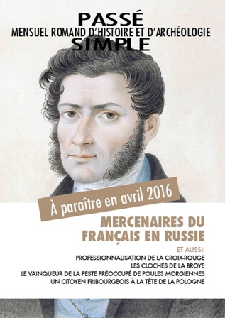 Passé simple: mensuel romand d'histoire et d'archéologie. N° 14, avril 2016