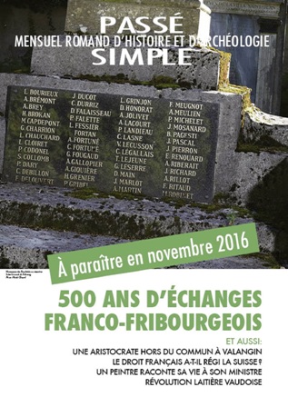 Passé simple: mensuel romand d'histoire et d'archéologie. N° 19, novembre 2016