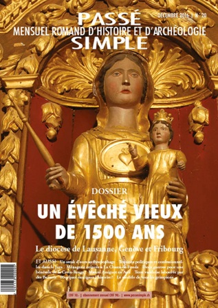 Passé simple: mensuel romand d'histoire et d'archéologie. N° 20, décembre 2016