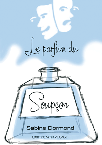 Le parfum du soupçon et autres nouvelles