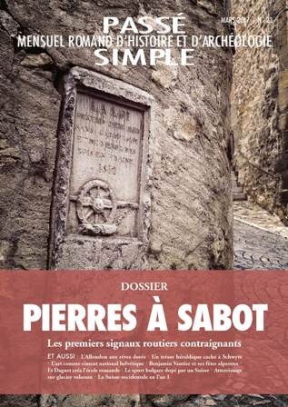 Passé simple: mensuel romand d'histoire et d'archéologie. N° 23, mars 2017