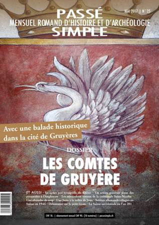 Passé simple: mensuel romand d'histoire et d'archéologie. N° 25, mai 2017