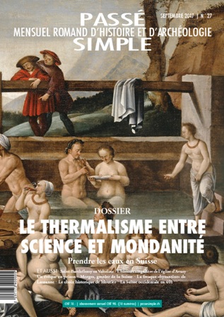 Passé simple: mensuel romand d'histoire et d'archéologie. N° 27, septembre 2017