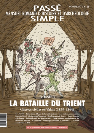 Passé simple: mensuel romand d'histoire et d'archéologie. N° 28, octobre 2017