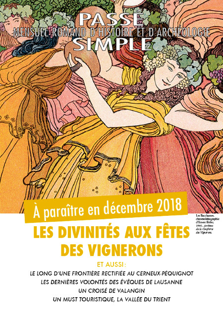 Passé simple: mensuel romand d'histoire et d'archéologie. N° 40, décembre 2018