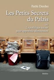 Les Petits Secrets du Palais: ou la politique suisse pour apprentis démocrates