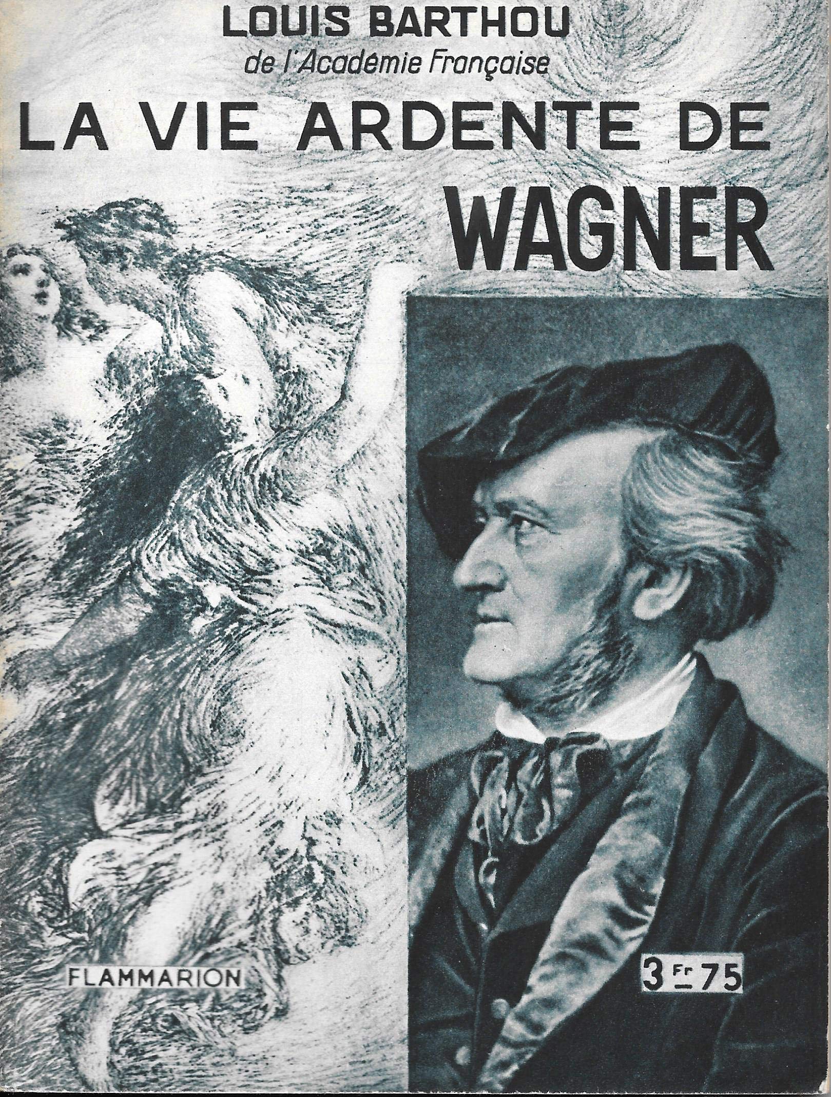 La vie ardente de Wagner