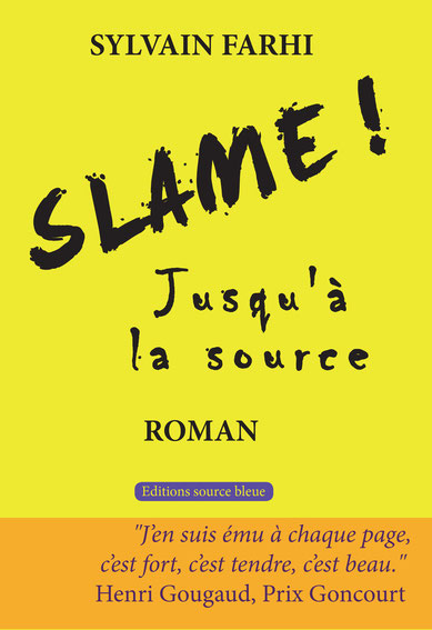 Slame !: jusqu'à la source