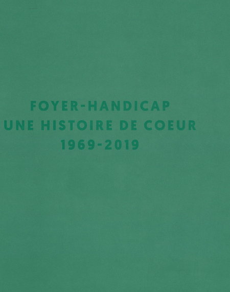 Foyer Handicap 1969-2019: une histoire de coeur