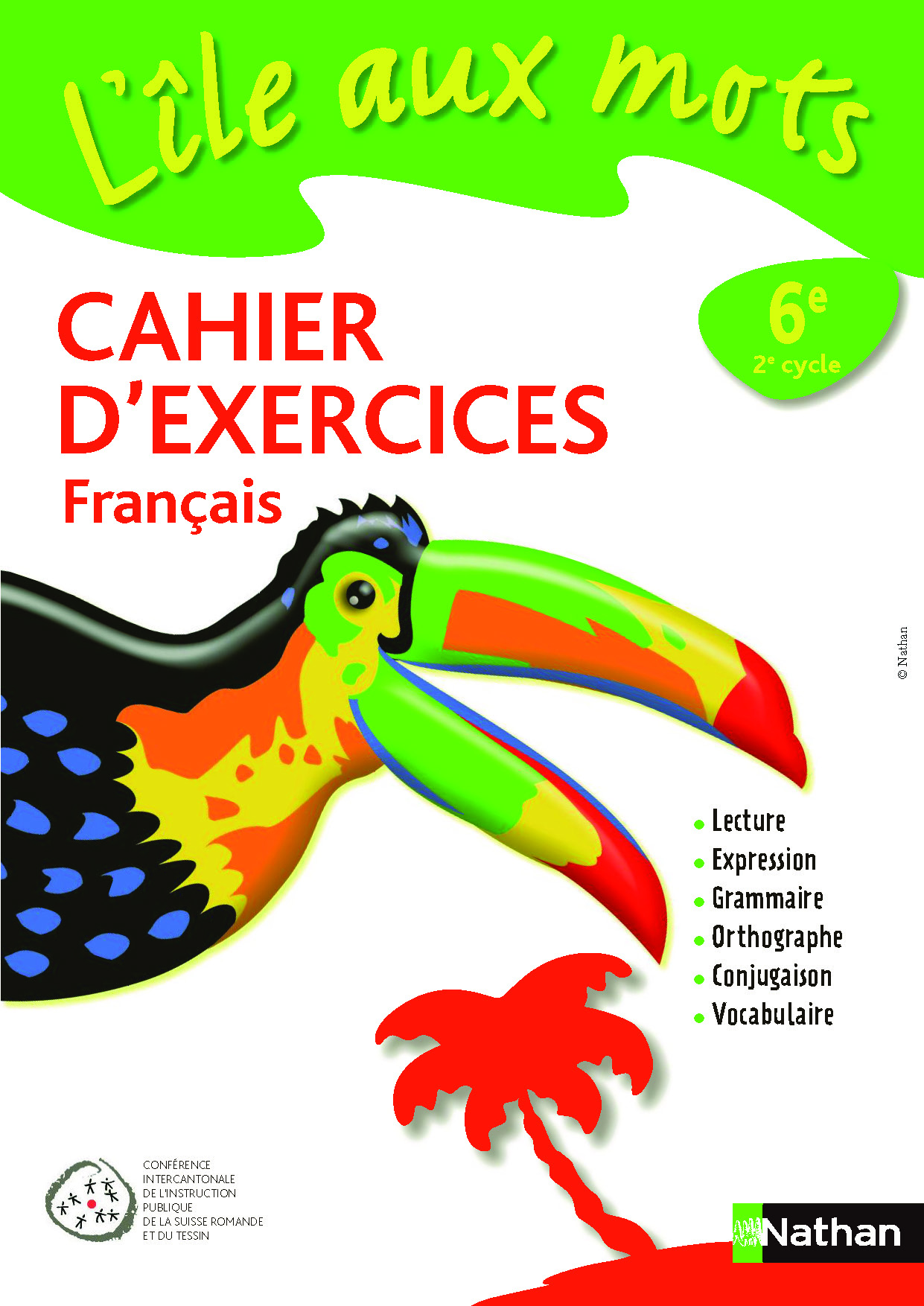 6e - Français - L'île aux mots - Cahier d'exercices