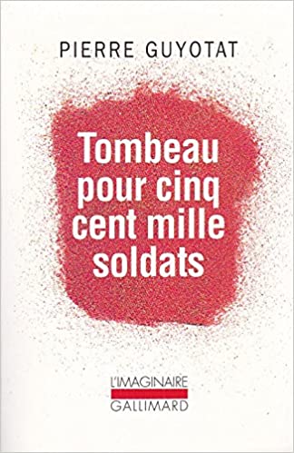 Tombeau pour cinq cent mille soldats