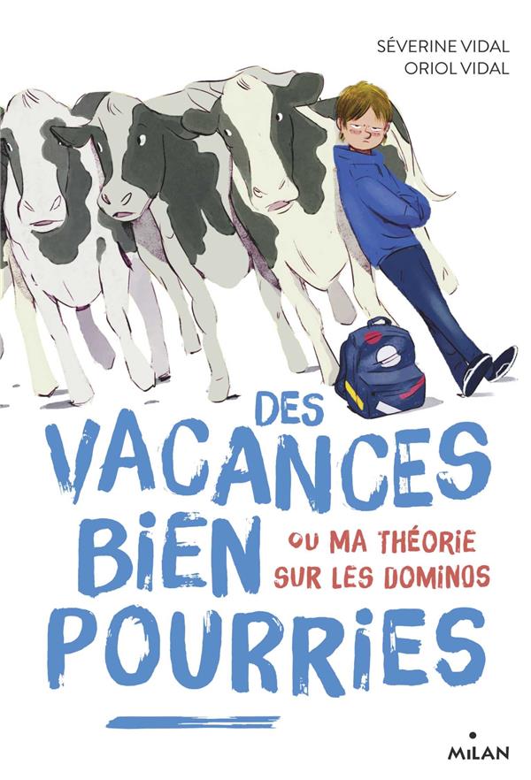 Des vacances bien pourries ; ou, Ma théorie sur les dominos