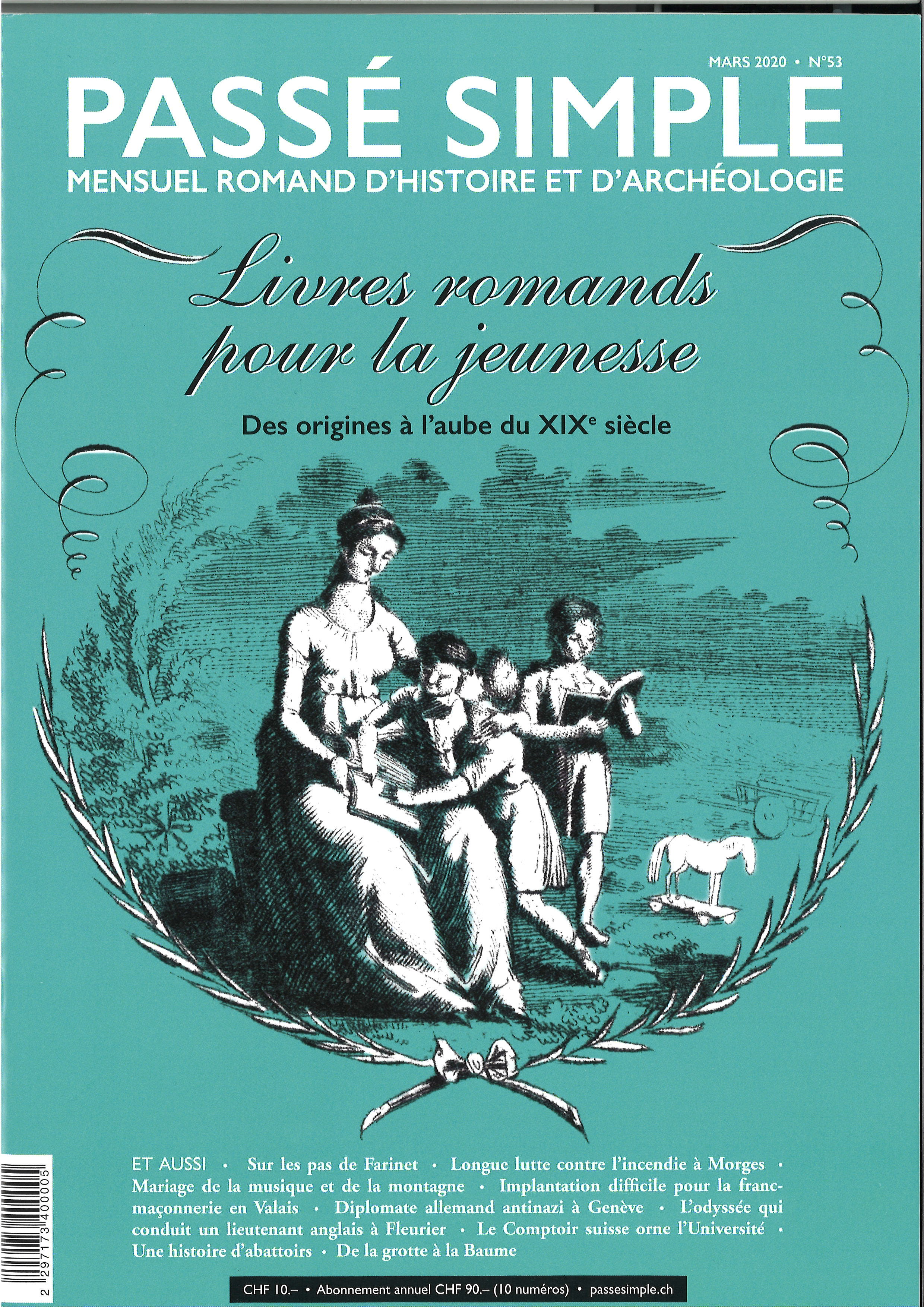 Passé simple: mensuel romand d'histoire et d'archéologie. N° 53, mars 2020