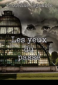 Les yeux du passé