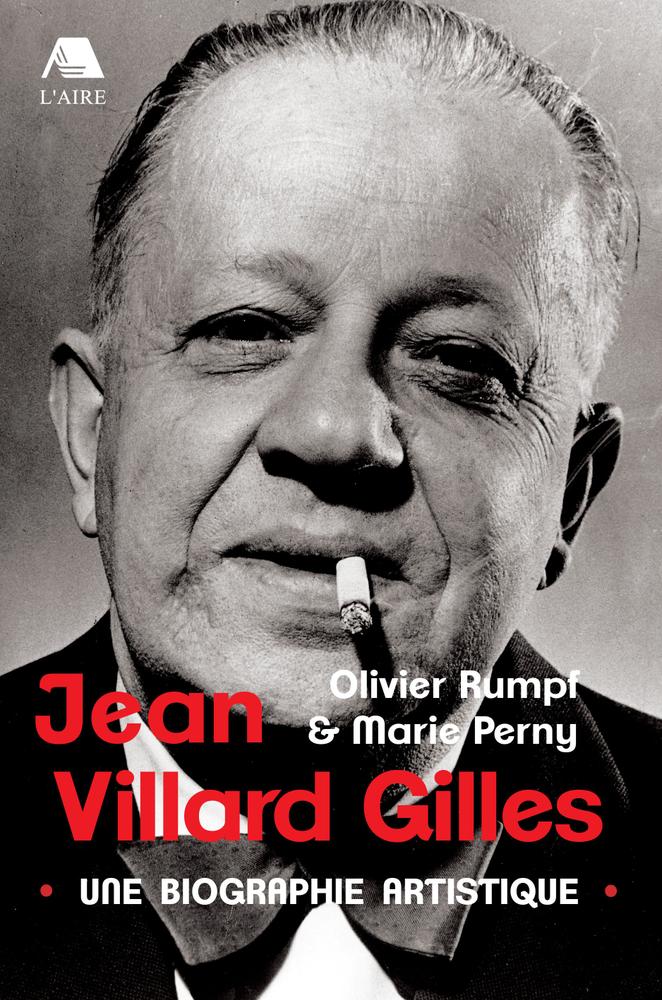 Jean Villard Gilles: une biographie artistique